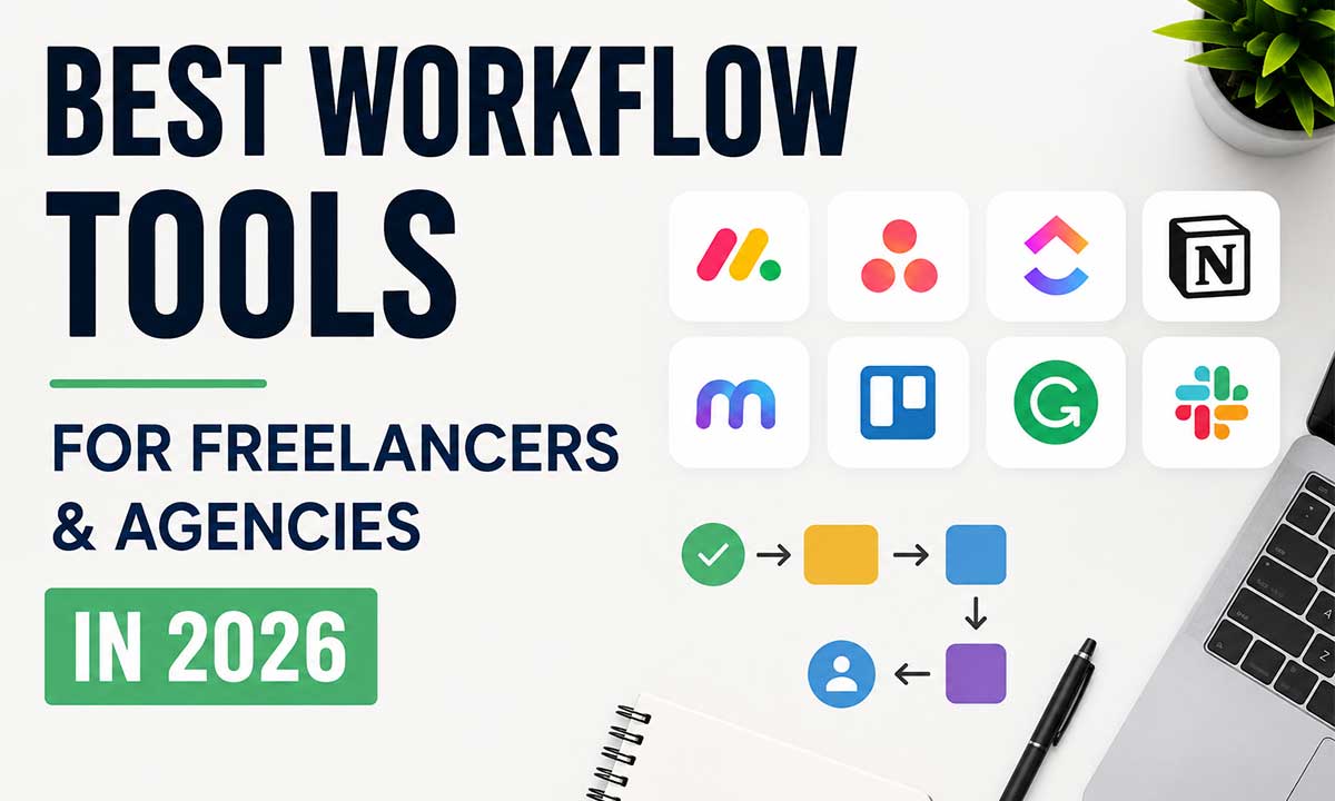 Best Workflow Tools for Freelancers & Agencies in 2026